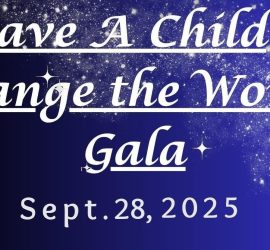 Save A Child Change, The World Gala